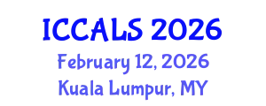 International Conference on Communication and Linguistics Studies (ICCALS) February 12, 2026 - Kuala Lumpur, Malaysia
