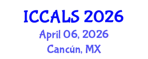 International Conference on Communication and Linguistics Studies (ICCALS) April 06, 2026 - Cancún, Mexico
