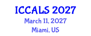 International Conference on Communication and Linguistics Studies (ICCALS) March 11, 2027 - Miami, United States