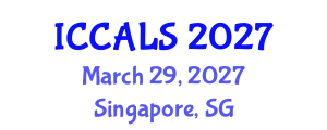 International Conference on Communication and Linguistics Studies (ICCALS) March 29, 2027 - Singapore, Singapore