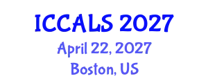 International Conference on Communication and Linguistics Studies (ICCALS) April 22, 2027 - Boston, United States