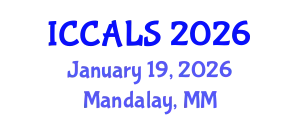International Conference on Communication and Linguistics Studies (ICCALS) January 19, 2026 - Mandalay, Myanmar