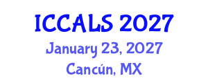 International Conference on Communication and Linguistics Studies (ICCALS) January 23, 2027 - Cancún, Mexico