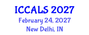 International Conference on Communication and Linguistics Studies (ICCALS) February 24, 2027 - New Delhi, India