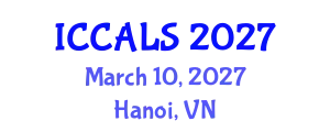 International Conference on Communication and Linguistics Studies (ICCALS) March 10, 2027 - Hanoi, Vietnam