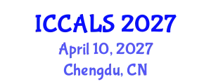 International Conference on Communication and Linguistics Studies (ICCALS) April 10, 2027 - Chengdu, China