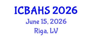 International Conference on Biomedical and Health Sciences (ICBAHS) June 15, 2026 - Riga, Latvia