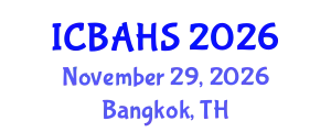 International Conference on Biomedical and Health Sciences (ICBAHS) November 29, 2026 - Bangkok, Thailand