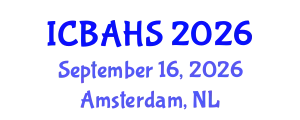 International Conference on Biomedical and Health Sciences (ICBAHS) September 16, 2026 - Amsterdam, Netherlands