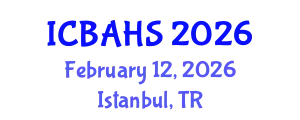 International Conference on Biomedical and Health Sciences (ICBAHS) February 12, 2026 - Istanbul, Turkey