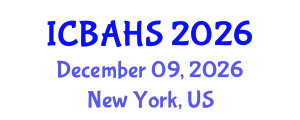 International Conference on Biomedical and Health Sciences (ICBAHS) December 09, 2026 - New York, United States
