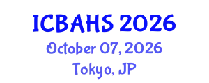 International Conference on Biomedical and Health Sciences (ICBAHS) October 07, 2026 - Tokyo, Japan