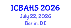 International Conference on Biomedical and Health Sciences (ICBAHS) July 22, 2026 - Berlin, Germany