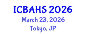 International Conference on Biomedical and Health Sciences (ICBAHS) March 23, 2026 - Tokyo, Japan
