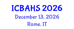 International Conference on Biomedical and Health Sciences (ICBAHS) December 13, 2026 - Rome, Italy