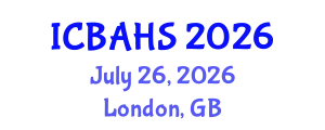 International Conference on Biomedical and Health Sciences (ICBAHS) July 26, 2026 - London, United Kingdom