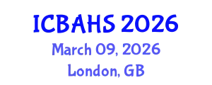 International Conference on Biomedical and Health Sciences (ICBAHS) March 09, 2026 - London, United Kingdom