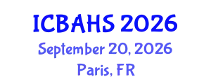 International Conference on Biomedical and Health Sciences (ICBAHS) September 20, 2026 - Paris, France