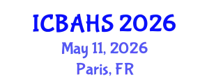 International Conference on Biomedical and Health Sciences (ICBAHS) May 11, 2026 - Paris, France