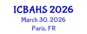 International Conference on Biomedical and Health Sciences (ICBAHS) March 30, 2026 - Paris, France