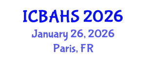 International Conference on Biomedical and Health Sciences (ICBAHS) January 26, 2026 - Paris, France