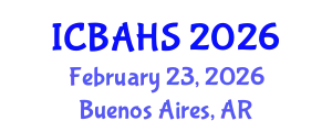 International Conference on Biomedical and Health Sciences (ICBAHS) February 23, 2026 - Buenos Aires, Argentina