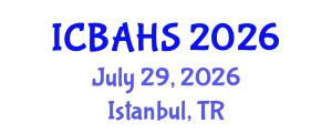 International Conference on Biomedical and Health Sciences (ICBAHS) July 29, 2026 - Istanbul, Turkey
