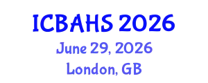 International Conference on Biomedical and Health Sciences (ICBAHS) June 29, 2026 - London, United Kingdom