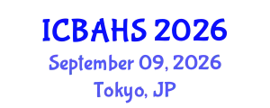 International Conference on Biomedical and Health Sciences (ICBAHS) September 09, 2026 - Tokyo, Japan