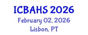 International Conference on Biomedical and Health Sciences (ICBAHS) February 02, 2026 - Lisbon, Portugal