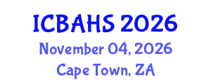 International Conference on Biomedical and Health Sciences (ICBAHS) November 04, 2026 - Cape Town, South Africa