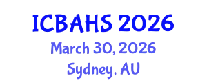 International Conference on Biomedical and Health Sciences (ICBAHS) March 30, 2026 - Sydney, Australia