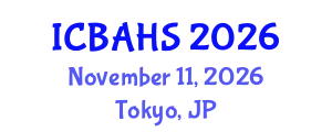International Conference on Biomedical and Health Sciences (ICBAHS) November 11, 2026 - Tokyo, Japan