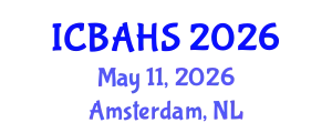 International Conference on Biomedical and Health Sciences (ICBAHS) May 11, 2026 - Amsterdam, Netherlands
