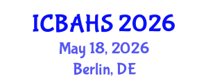 International Conference on Biomedical and Health Sciences (ICBAHS) May 18, 2026 - Berlin, Germany