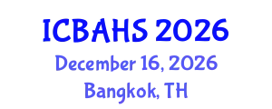 International Conference on Biomedical and Health Sciences (ICBAHS) December 16, 2026 - Bangkok, Thailand