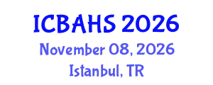 International Conference on Biomedical and Health Sciences (ICBAHS) November 08, 2026 - Istanbul, Turkey