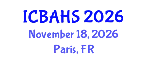 International Conference on Biomedical and Health Sciences (ICBAHS) November 18, 2026 - Paris, France