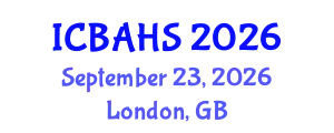 International Conference on Biomedical and Health Sciences (ICBAHS) September 23, 2026 - London, United Kingdom