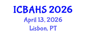 International Conference on Biomedical and Health Sciences (ICBAHS) April 13, 2026 - Lisbon, Portugal
