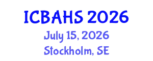 International Conference on Biomedical and Health Sciences (ICBAHS) July 15, 2026 - Stockholm, Sweden