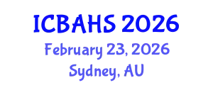 International Conference on Biomedical and Health Sciences (ICBAHS) February 23, 2026 - Sydney, Australia