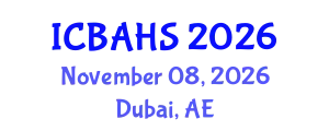 International Conference on Biomedical and Health Sciences (ICBAHS) November 08, 2026 - Dubai, United Arab Emirates