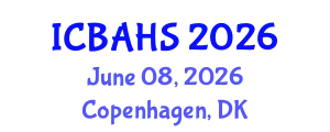International Conference on Biomedical and Health Sciences (ICBAHS) June 08, 2026 - Copenhagen, Denmark