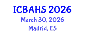 International Conference on Biomedical and Health Sciences (ICBAHS) March 30, 2026 - Madrid, Spain