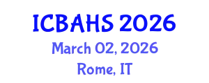 International Conference on Biomedical and Health Sciences (ICBAHS) March 02, 2026 - Rome, Italy
