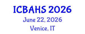 International Conference on Biomedical and Health Sciences (ICBAHS) June 22, 2026 - Venice, Italy