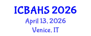 International Conference on Biomedical and Health Sciences (ICBAHS) April 13, 2026 - Venice, Italy