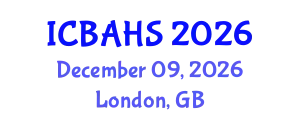 International Conference on Biomedical and Health Sciences (ICBAHS) December 09, 2026 - London, United Kingdom