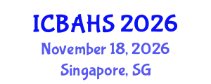 International Conference on Biomedical and Health Sciences (ICBAHS) November 18, 2026 - Singapore, Singapore